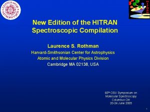New Edition of the HITRAN Spectroscopic Compilation Laurence