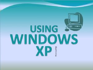 WINDOWS XP Starting Windows Using the Taskbar opening