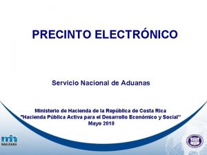 PRECINTO ELECTRNICO Servicio Nacional de Aduanas Ministerio de