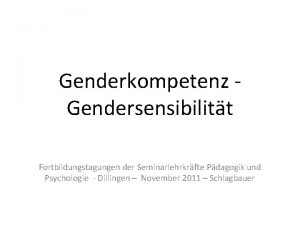 Genderkompetenz Gendersensibilitt Fortbildungstagungen der Seminarlehrkrfte Pdagogik und Psychologie