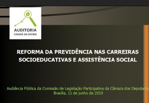 REFORMA DA PREVIDNCIA NAS CARREIRAS SOCIOEDUCATIVAS E ASSISTNCIA