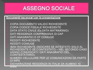 ASSEGNO SOCIALE Documenti necessari per la presentazione COPIA