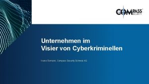 Unternehmen im Visier von Cyberkriminellen Ivano Somaini Compass