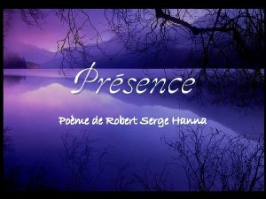 Prsence Pome de Robert Serge Hanna L bas