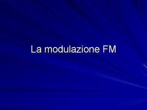 La modulazione FM Perch inventarono la modulazione FM