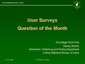 Central Statistical Bureau of Latvia User Surveys Question