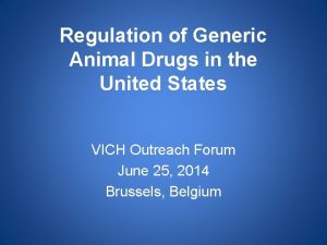 Regulation of Generic Animal Drugs in the United