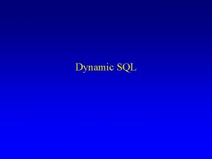 Dynamic SQL Interrogazioni parametriche in PLSQL procedure do
