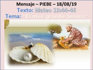 Mensaje PIEBE 180819 Texto Mateo 13 44 46