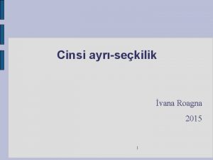 Cinsi ayrsekilik vana Roagna 2015 1 Cins v