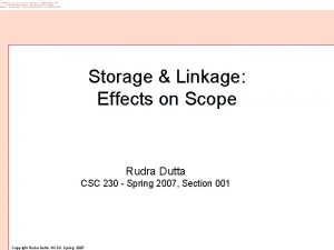 Storage Linkage Effects on Scope Rudra Dutta CSC