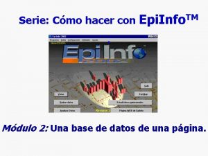 Serie Cmo hacer con Epi Info TM Mdulo