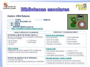 Centro CRA Retama Localidad Chae Provincia Segovia Direccin