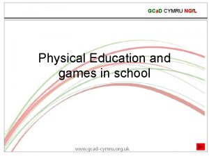 GCa D CYMRU NGf L Physical Education and