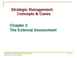 Strategic Management Concepts Cases Chapter 3 The External