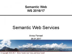 Semantic Web WS 201617 Semantic Web Services Anna