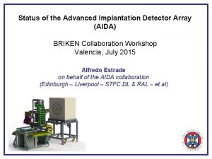 Status of the Advanced Implantation Detector Array AIDA