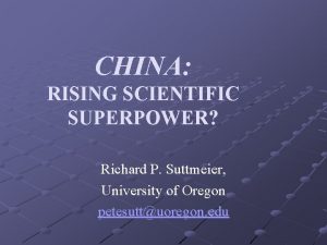 CHINA RISING SCIENTIFIC SUPERPOWER Richard P Suttmeier University