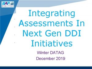 Integrating Assessments In Next Gen DDI Initiatives Winter