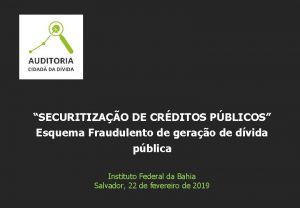 SECURITIZAO DE CRDITOS PBLICOS Esquema Fraudulento de gerao