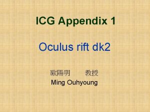 ICG Appendix 1 Oculus rift dk 2 Ming