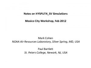 Notes on HYSPLIT 4SV Simulations Mexico City Workshop