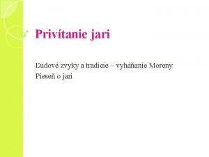 Privtanie jari udov zvyky a tradcie vyhanie Moreny