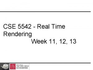 CSE 5542 Real Time Rendering Week 11 12