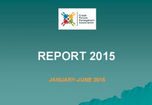REPORT 2015 JANUARYJUNE 2015 ACTIVITIES Knowledge Meeting On