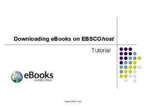 Downloading e Books on EBSCOhost Tutorial support ebsco