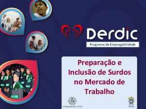 Programa de Empregabilidade Preparao e Incluso de Surdos