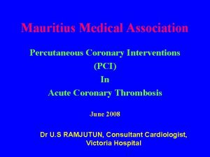 Mauritius Medical Association Percutaneous Coronary Interventions PCI In