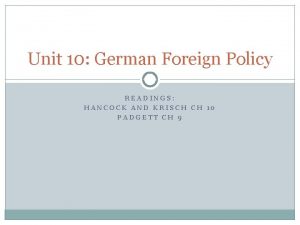 Unit 10 German Foreign Policy READINGS HANCOCK AND