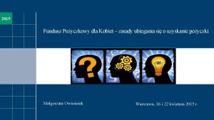 2015 Fundusz Poyczkowy dla Kobiet zasady ubiegania si