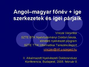 Angolmagyar fnv ige szerkezetek s igei prjaik Vincze