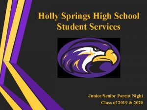 Holly Springs High School Student Services JuniorSenior Parent