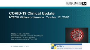 COVID19 Clinical Update ITECH Videoconference October 12 2020