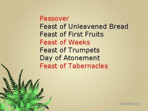 Passover Feast of Unleavened Bread Feast of First