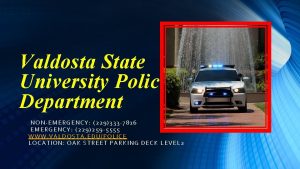 Valdosta State University Police Department NONEMERG ENCY 229333