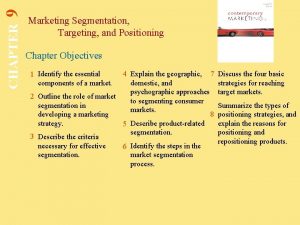 9 CHAPTER Marketing Segmentation Targeting and Positioning Chapter