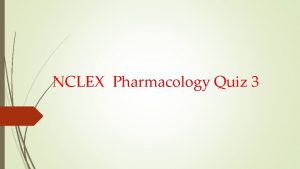 NCLEX Pharmacology Quiz 3 1 An infection in