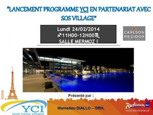 LANCEMENT PROGRAMME YCI EN PARTENARIAT AVEC SOS VILLAGE