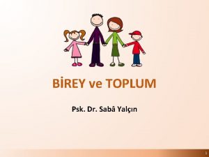 BREY ve TOPLUM Psk Dr Sab Yaln 1