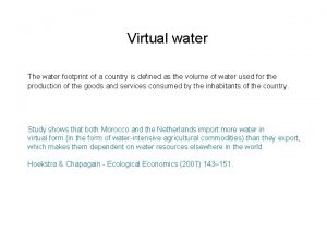 Virtual water The water footprint of a country