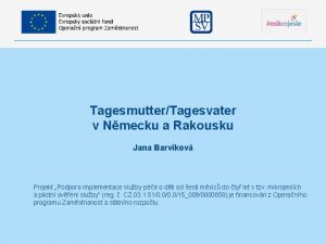 TagesmutterTagesvater v Nmecku a Rakousku Jana Barvkov Projekt