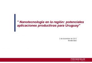 Nanotecnologa en la regin potenciales aplicaciones productivas para