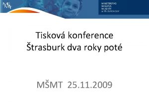 Tiskov konference trasburk dva roky pot MMT 25