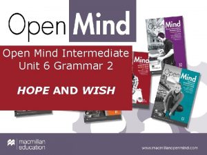 Open Mind Intermediate Unit 6 Grammar 2 HOPE