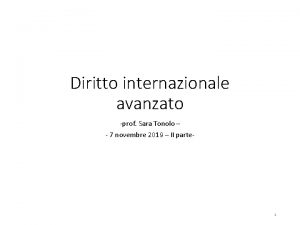 Diritto internazionale avanzato prof Sara Tonolo 7 novembre