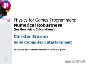 Physics for Games Programmers Numerical Robustness for Geometric